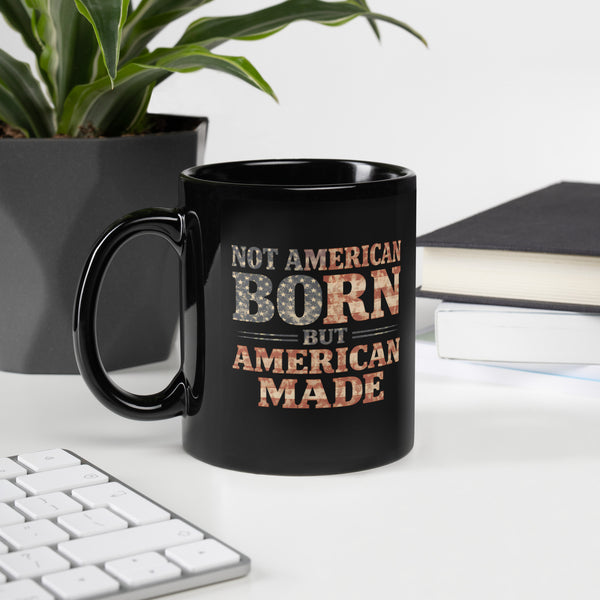 Not American Born But American Made Mug
